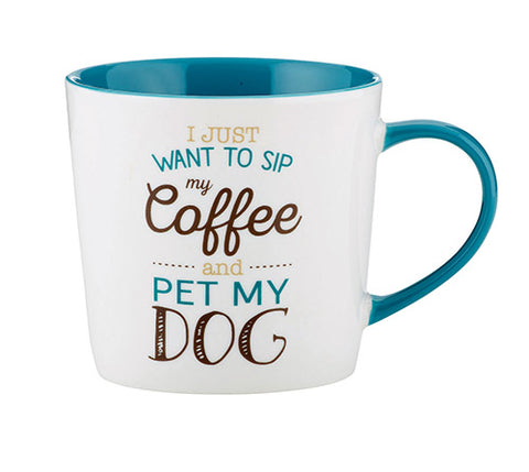 I Just Want To Sip My Coffee And Pet My Dog 14 oz. Mug